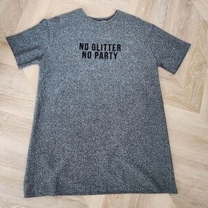 Zara "No Glitter No Party" Tee Dress M Short